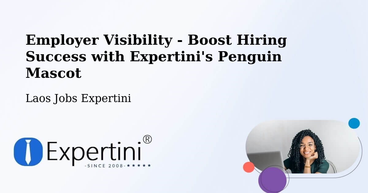 CV and Resume Visibility Optimization – Muang Không - Laos Jobs Expertini